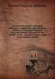 A Critical Dictionary of English Literature, and British and American Authors, Living and Deceased, from the Earliest Accounts to the Middle of the . Literary Notices, with Forty Indexes of Subj, Samuel Austin Allibone 