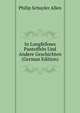 In Longfellows Pantoffeln Und Andere Geschichten (German Edition), Philip Schuyler Allen 