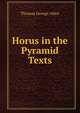 Horus in the Pyramid Texts, Thomas George Allen 