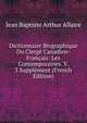 Dictionnaire Biographique Du Clerge Canadien-Francais: Les Contemporaines. V. 3 Supplement (French Edition), Jean Baptiste Arthur Allaire 