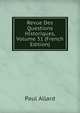 Revue Des Questions Historiques, Volume 31 (French Edition), Paul Allard 