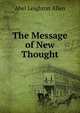 The Message of New Thought, Abel Leighton Allen 