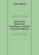 Revue Des Questions Historiques, Volume 4 (French Edition), Paul Allard 