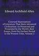 Crowned Masterpieces of Literature That Have Advanced Civilization: As Preserved and Presented by the World's Best Essays, from the Earliest Period to the Present Time, Volume 2, Edward Archibald Allen 