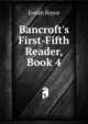 Bancroft's First-Fifth Reader, Book 4, Royce, Josiah, 1855-1916 