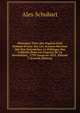 Memoires Tires Des Papiers D'un Homme D'etat: Sur Les Acauses Secretes Qui Ont Determines La Politique Des Cabinets Dans Les Guerres De La Revolution, . 1792 Jusqu'en 1815, Volume 3 (French Edition), Alex Schubart 