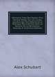 M?moires Tir?s Des Papiers D'un Homme D'?tat: Sur Les Causes Secr?tes Qui Ont D?termin? La Politique Des Cabinets Dans La Guerres De La R?volution, Volumes 9-10 (French Edition), Alex Schubart 