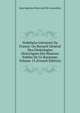 Nobiliaire Universel De France: Ou Recueil General Des Genealogies Historiques Des Maisons Nobles De Ce Royaume, Volume 13 (French Edition), Jean Baptiste Pierre Jull De Courcelles 