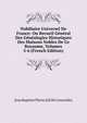 Nobiliaire Universel De France: Ou Recueil General Des Genealogies Historiques Des Maisons Nobles De Ce Royaume, Volumes 5-6 (French Edition), Jean Baptiste Pierre Jull De Courcelles 