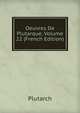 Oeuvres De Plutarque, Volume 22 (French Edition), Plutarch 