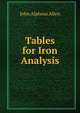 Tables for Iron Analysis, John Alpheus Allen 
