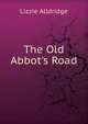 The Old Abbot's Road, Lizzie Alldridge 