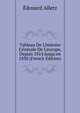 Tableau De L'histoire G?n?rale De L'europe, Depuis 1814 Jusqu'en 1830 (French Edition), Edouard Alletz 