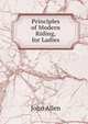 Principles of Modern Riding, for Ladies, John Allen 