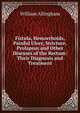 Fistula, Hemorrhoids, Painful Ulcer, Stricture, Prolapsus and Other Diseases of the Rectum: Their Diagnosis and Treatment, William Allingham 