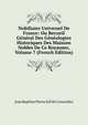 Nobiliaire Universel De France: Ou Recueil General Des Genealogies Historiques Des Maisons Nobles De Ce Royaume, Volume 7 (French Edition), Jean Baptiste Pierre Jull De Courcelles 