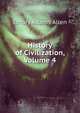 History of Civilization, Volume 4, Emory Adams Allen 