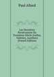Les Dernieres Persecutions Du Troisieme Siecle (Gallus, Valerien, Aurelien) (French Edition), Paul Allard 
