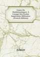 Cours De Math?matiques: ? L'usage Des ?coles Imp?riales Militaires (French Edition), Allaize 