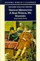 A Mad World, My Masters and Other Plays: A Mad World, My Masters; Michaelmas Term; A trick to Catch the Old One; No Wit, No Help Like a Woman's, Thomas Middleton 