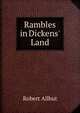 Rambles in Dickens' Land, Robert Allbut 