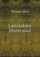 Lancashire Illustrated, Thomas Allen 
