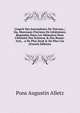 L'esprit Des Journalistes De Tr?voux,: Ou, Morceaux Pr?cieux De Litt?rature, Repandus Dans Les M?moires Pour L'histoire Des Sciences & Des Beaux-Arts, . a De Plus Neuf & De Plus Cur (French Edition), Pons Augustin Alletz 