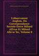 L'observateur Anglois, Ou Correspondance Secrete Entre Milord All'eye Et Milord Alle'ar Sic, Volume 8, Mathieu Francois Pidanzat De Mairobert 