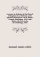 Lectures in Defence of the Church of England As a National and a Spiritual Institution: At St. Peter's Church, Blackburn, 1833, and Before the University of Cambridge, 1834, Samuel James Allen 