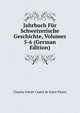 Jahrbuch Fur Schweizerische Geschichte, Volumes 5-6 (German Edition), Charles Irenee Castel De Saint-Pierre 
