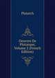 Oeuvres De Plutarque, Volume 2 (French Edition), Plutarch 