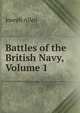 Battles of the British Navy, Volume 1, Joseph Allen 