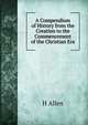 A Compendium of History from the Creation to the Commencement of the Christian Era, H Allen 