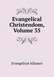 Evangelical Christendom, Volume 35, Evangelical Alliance 