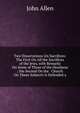 Two Dissertations On Sacrifices: The First On All the Sacrifices of the Jews, with Remarks On Some of Those of the Heathens ; the Second On the . Church On These Subjects Is Defended a, John Allen 