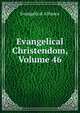 Evangelical Christendom, Volume 46, Evangelical Alliance 