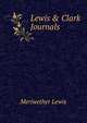 Lewis & Clark Journals, Meriwether Lewis 