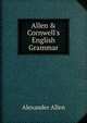 Allen & Cornwell's English Grammar, Alexander Allen 