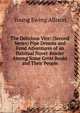 The Delicious Vice: (Second Series) Pipe Dreams and Fond Adventures of an Habitual Novel-Reader Among Some Great Books and Their People, Young Ewing Allison 