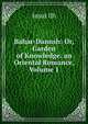 Bahar-Danush: Or, Garden of Knowledge. an Oriental Romance, Volume 1, Inyat llh 