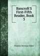 Bancroft'S First-Fifth Reader, Book 3, Charles Herman Allen 