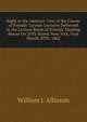 Right in the Abstract: One of the Course of Friends' Lyceum Lectures Delivered in the Lecture Room of Friends' Meeting House On 20Th Street, New York, First Month 20Th, 1862, William J. Allinson 