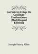 Gai Salvsti Crispi De Catilinae Conivratione (Multilingual Edition), Joseph Henry Allen 