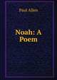 Noah: A Poem, Paul Allen 