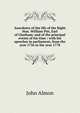 Anecdotes of the life of the Right Hon. William Pitt, Earl of Chatham: and of the principal events of his time : with his speeches in parliament, from the year 1736 to the year 1778, John Almon 