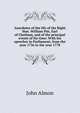 Anecdotes of the life of the Right Hon. William Pitt, Earl of Chatham, and of the principal events of his time: With his speeches in Parliament, from the year 1736 to the year 1778, John Almon 