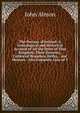 The Peerage of Ireland: A Genealogical and Historical Account of All the Peers of That Kingdom; Their Descents, Collateral Branches, Births, . and Mottoes . Also Complete Lists of T, John Almon 