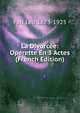 La Divorcee: Operette En 3 Actes (French Edition), Fall Leo 1873-1925 