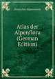 Atlas der Alpenflora (German Edition), Deutscher Alpenverein 