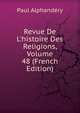 Revue De L'histoire Des Religions, Volume 48 (French Edition), Paul Alphandery 